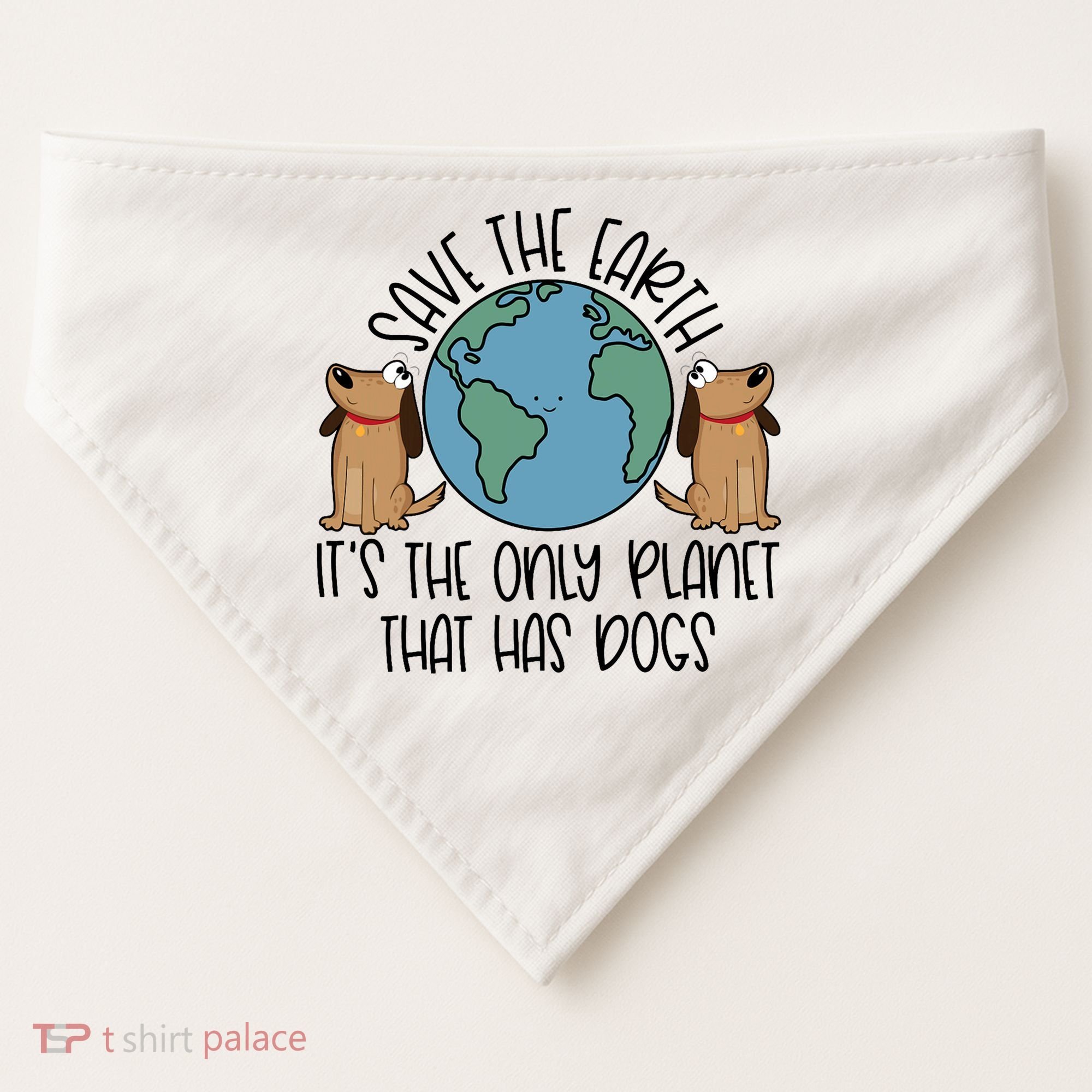 Save The Earth ItS The Only Planet That Has Dogs USA-Made Doggie Bandana