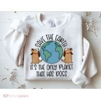 Save The Earth ItS The Only Planet That Has Dogs Sweatshirt thumb 2