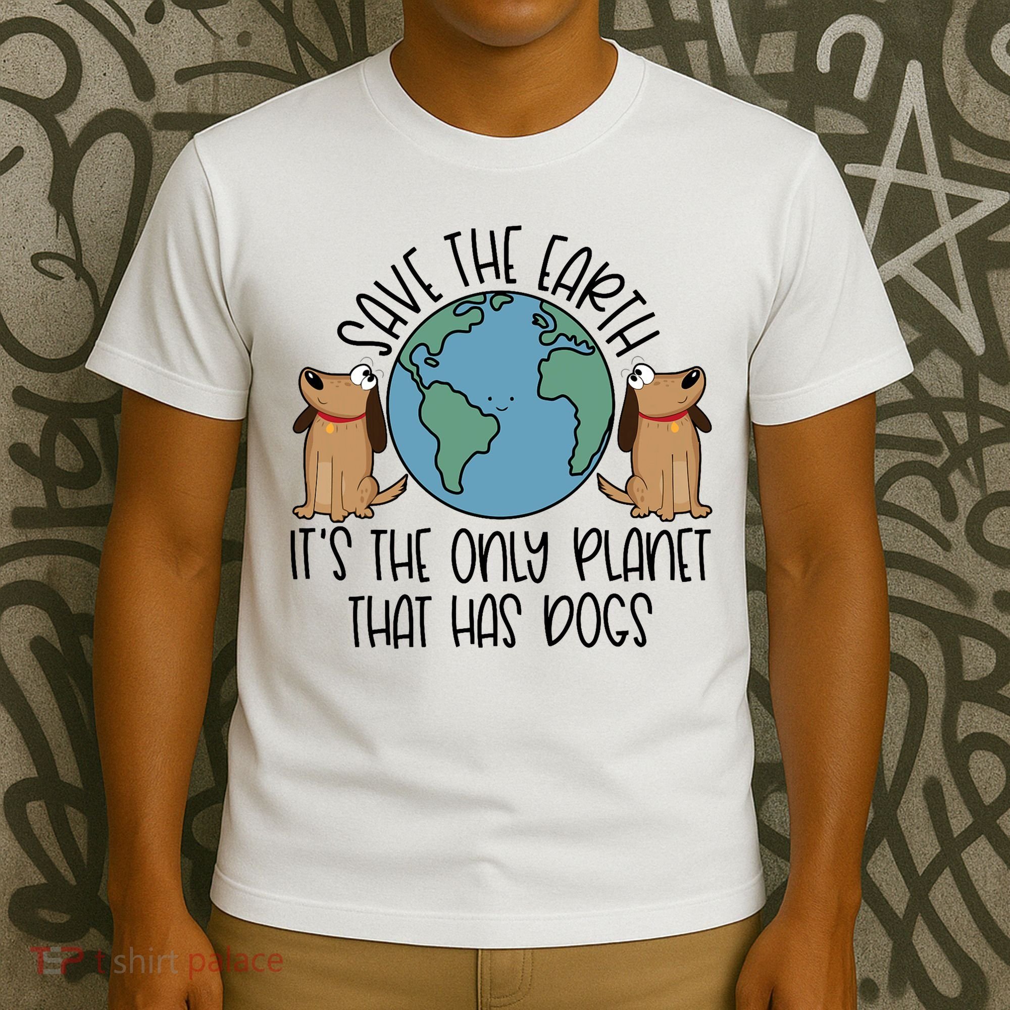 Save The Earth ItS The Only Planet That Has Dogs T-Shirt
