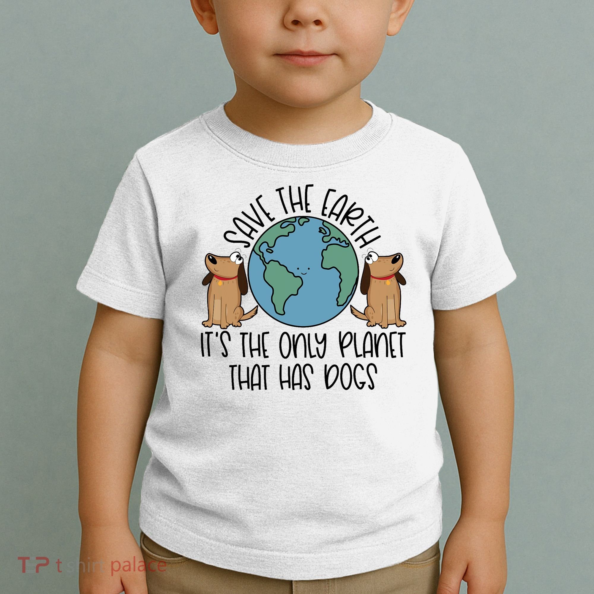 Save The Earth ItS The Only Planet That Has Dogs Toddler T-Shirt