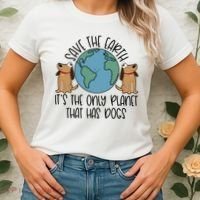 Save The Earth ItS The Only Planet That Has Dogs Women's T-Shirt thumb 2