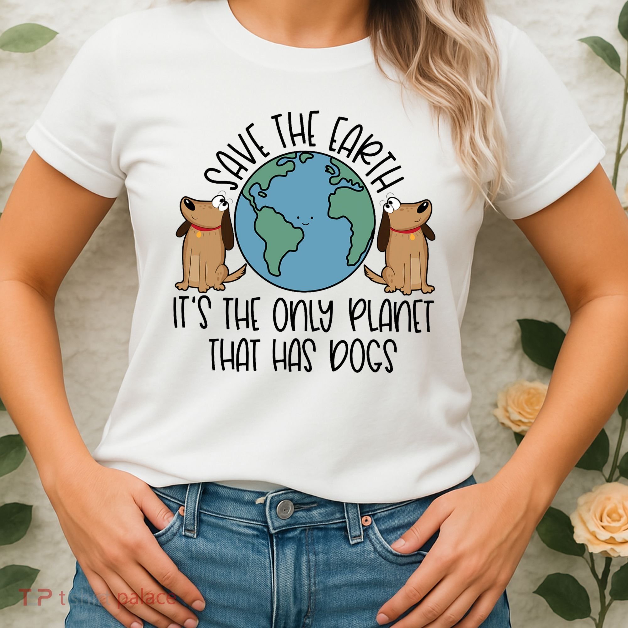 Save The Earth ItS The Only Planet That Has Dogs Women's T-Shirt