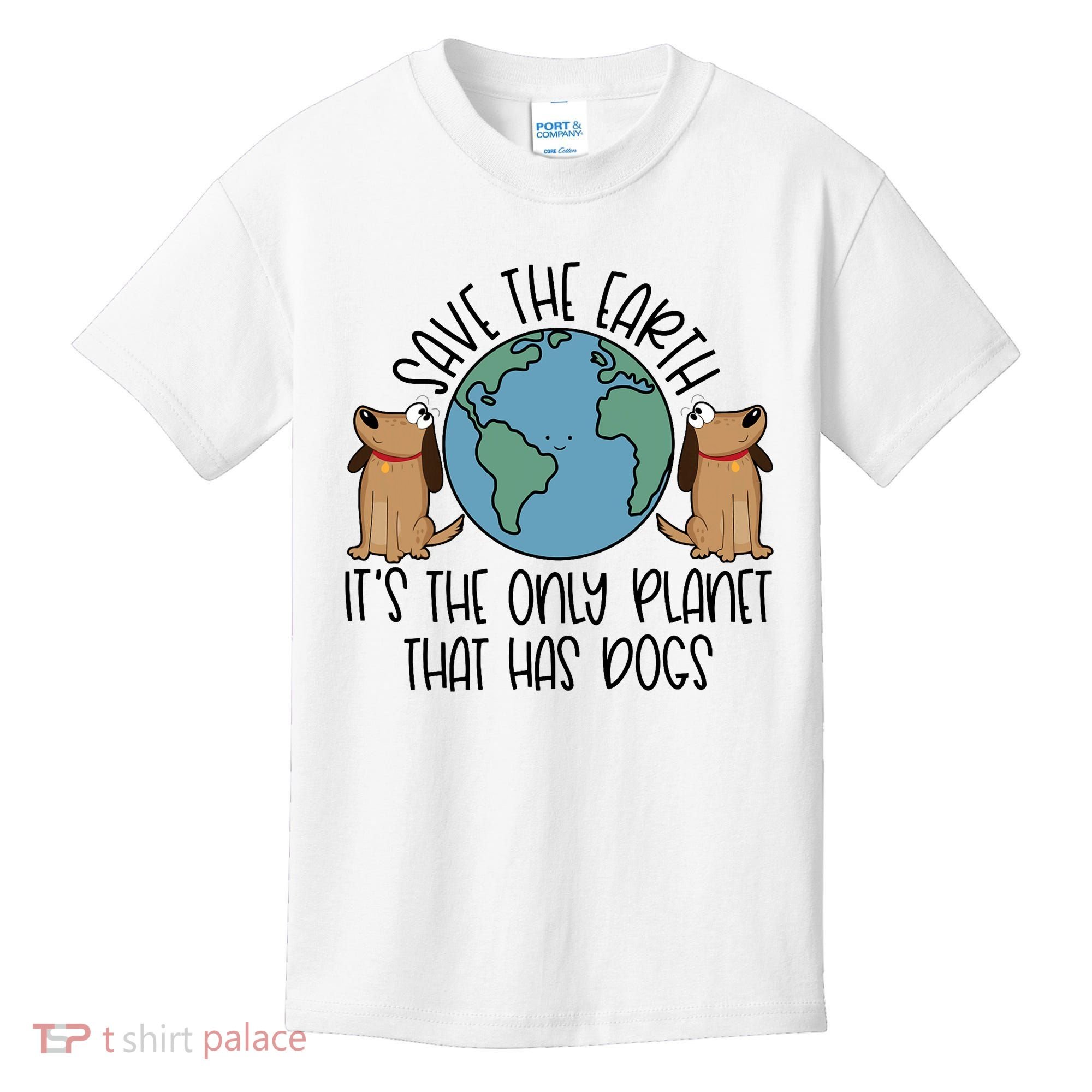 Save The Earth ItS The Only Planet That Has Dogs Kids T-Shirt