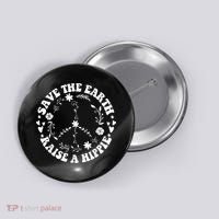 Save The Earth Raise A Hippie Earth Day Button thumb 0