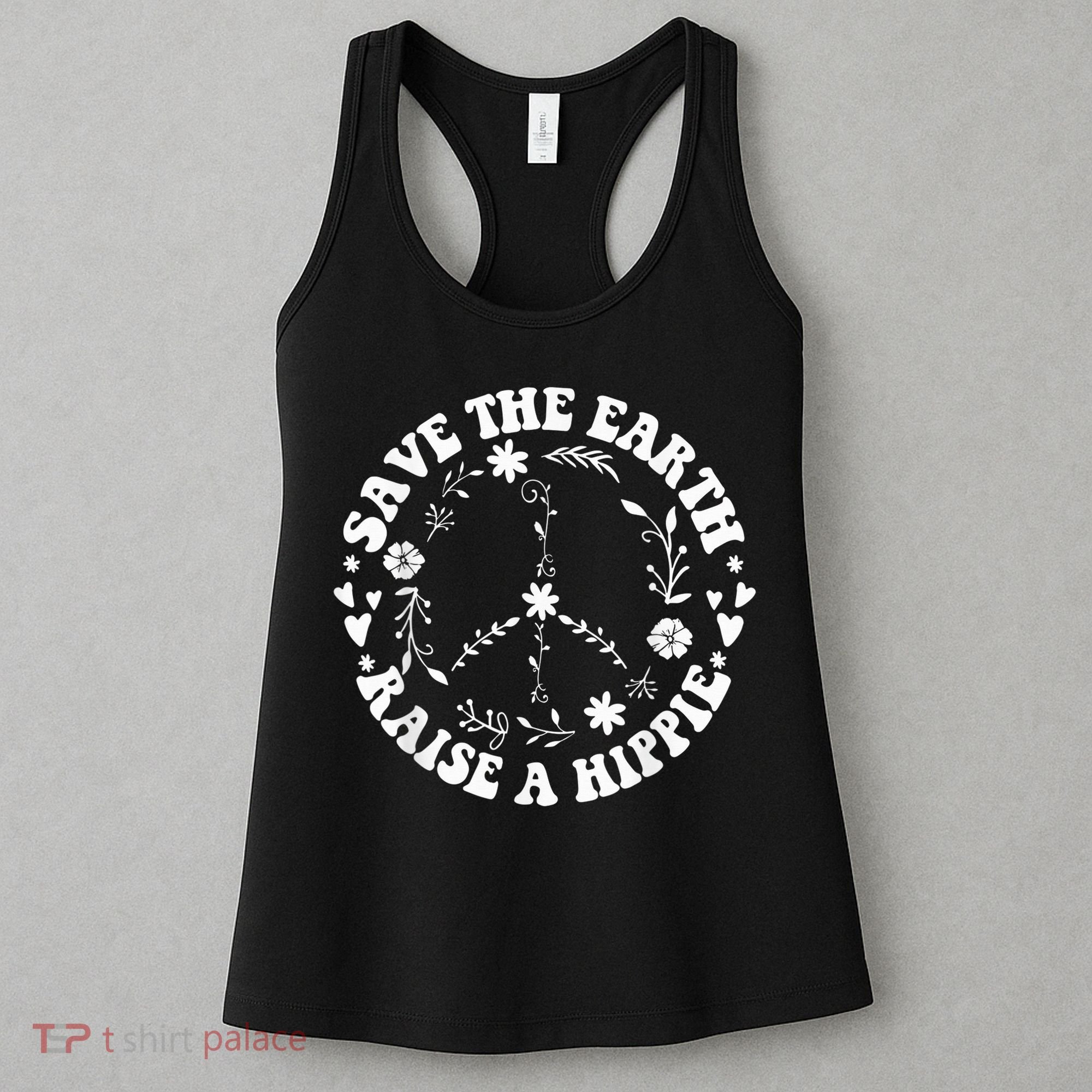 Save The Earth Raise A Hippie Earth Day Women's Tank Top