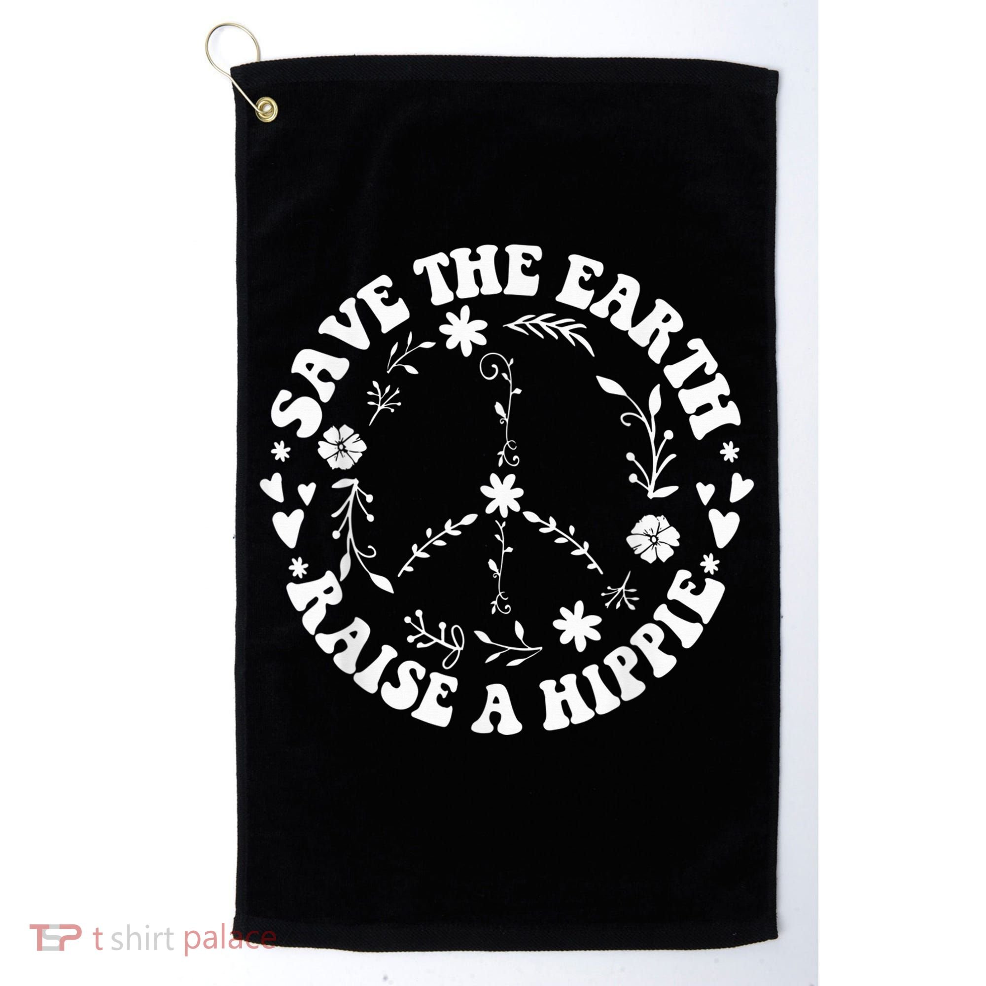 Save The Earth Raise A Hippie Earth Day Golf Towel