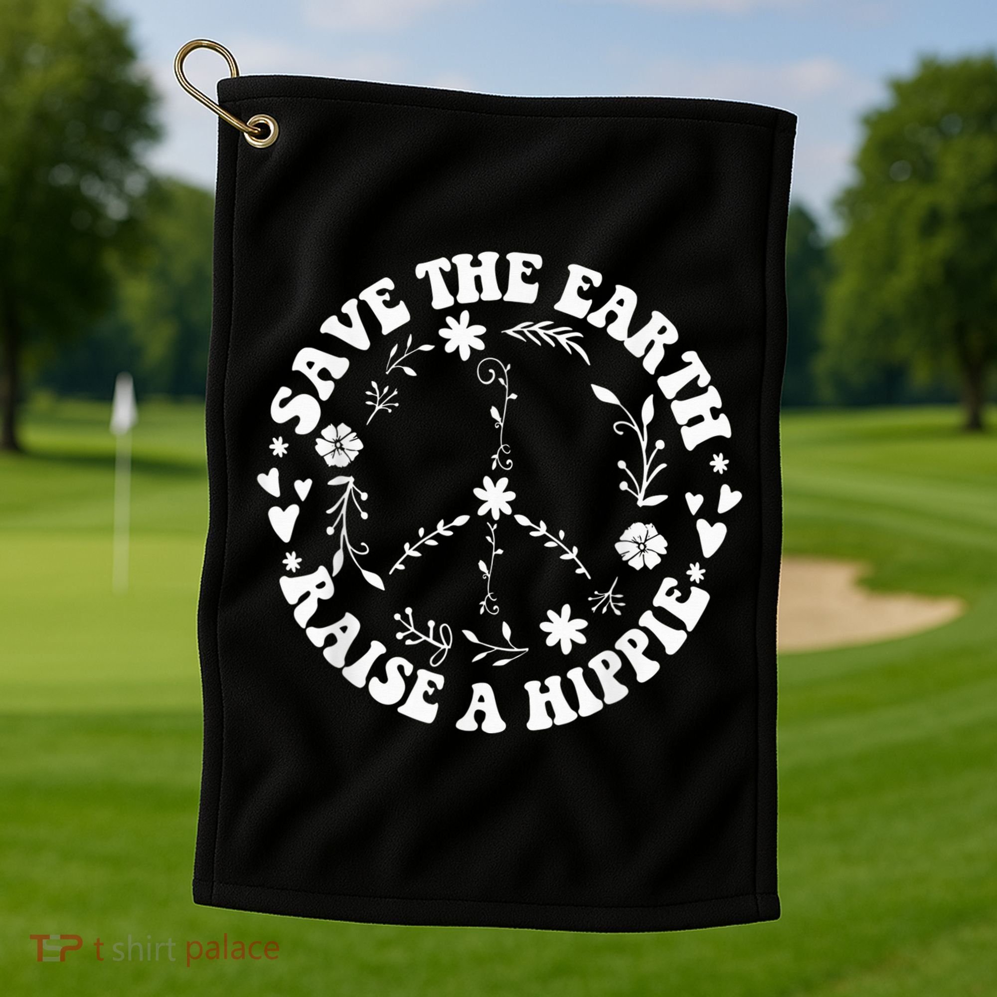 Save The Earth Raise A Hippie Earth Day Golf Towel