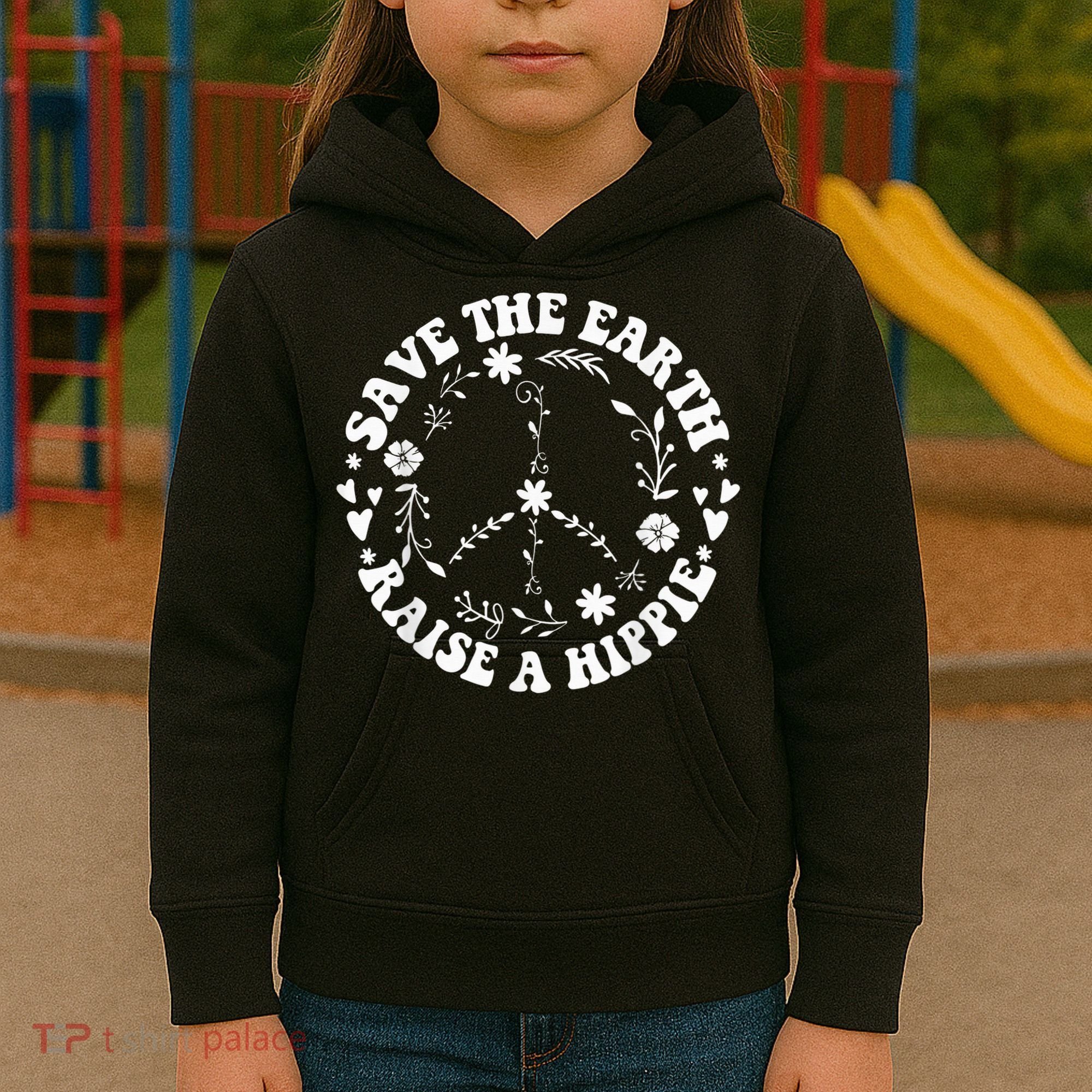 Save The Earth Raise A Hippie Earth Day Kids Hoodie