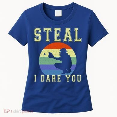 Steal I Dare You Vintage Funny Baseball Women's T-Shirt