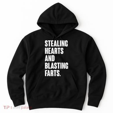 Stealing Hearts And Blasting Farts Hoodie