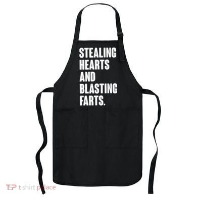 Stealing Hearts And Blasting Farts Apron