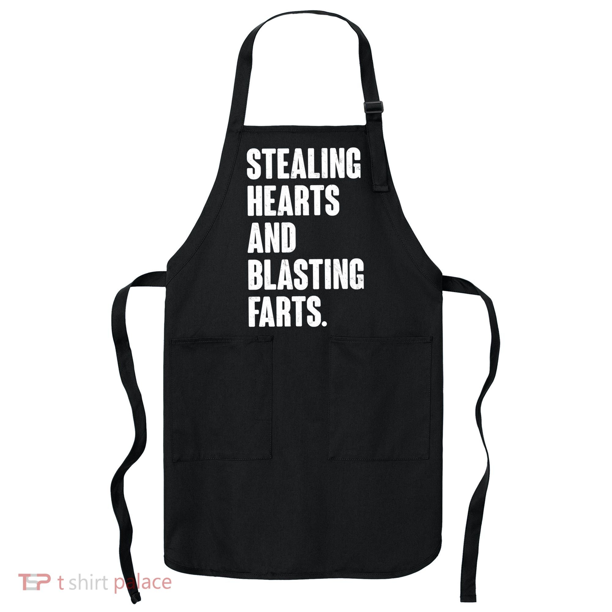 Stealing Hearts And Blasting Farts Apron