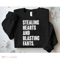 Stealing Hearts And Blasting Farts Sweatshirt thumb 2