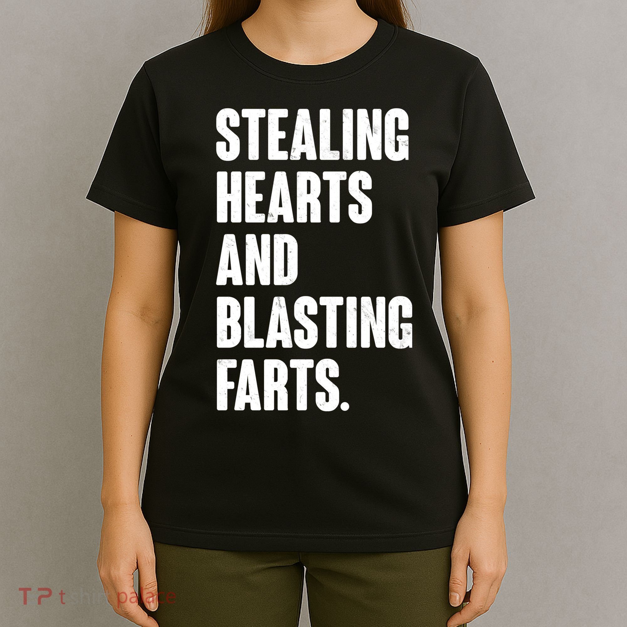 Stealing Hearts And Blasting Farts T-Shirt