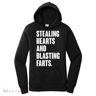 Stealing Hearts And Blasting Farts Women's Hoodie