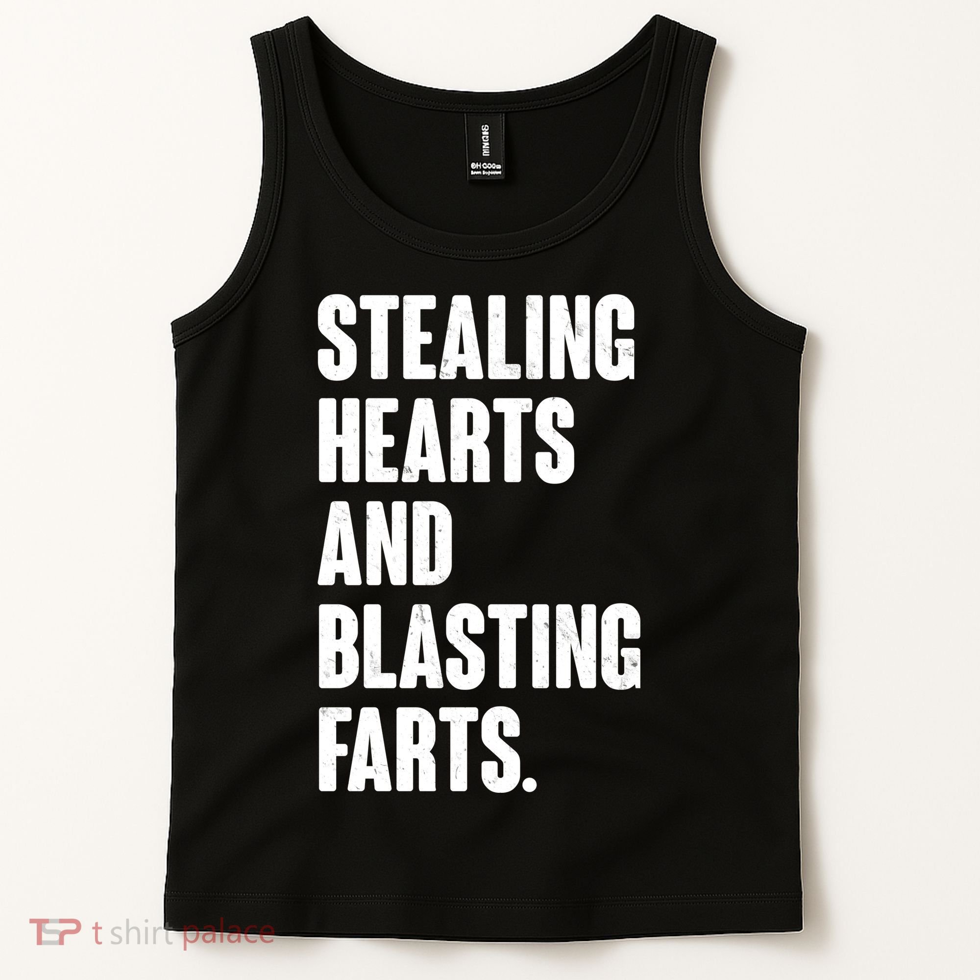 Stealing Hearts And Blasting Farts Tank Top