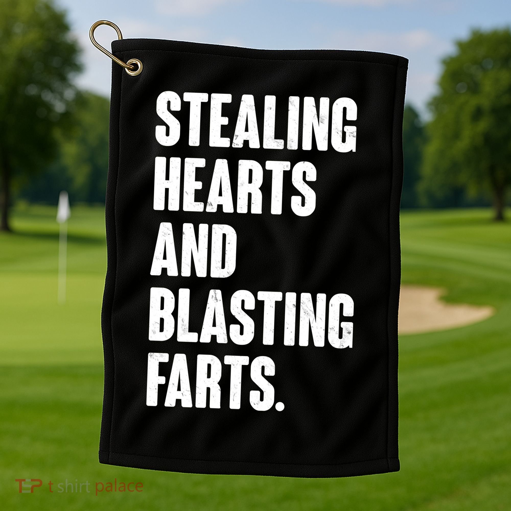 Stealing Hearts And Blasting Farts Golf Towel