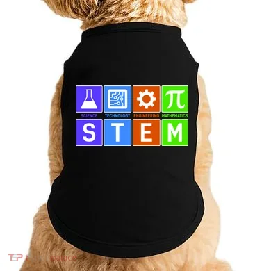 STEM - Science Technology Engineering Mathematics Doggie Tank