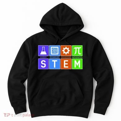 STEM - Science Technology Engineering Mathematics Hoodie