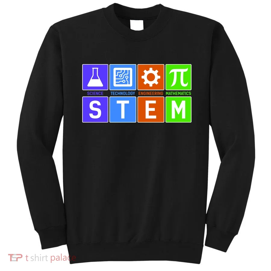 STEM - Science Technology Engineering Mathematics Sweatshirt