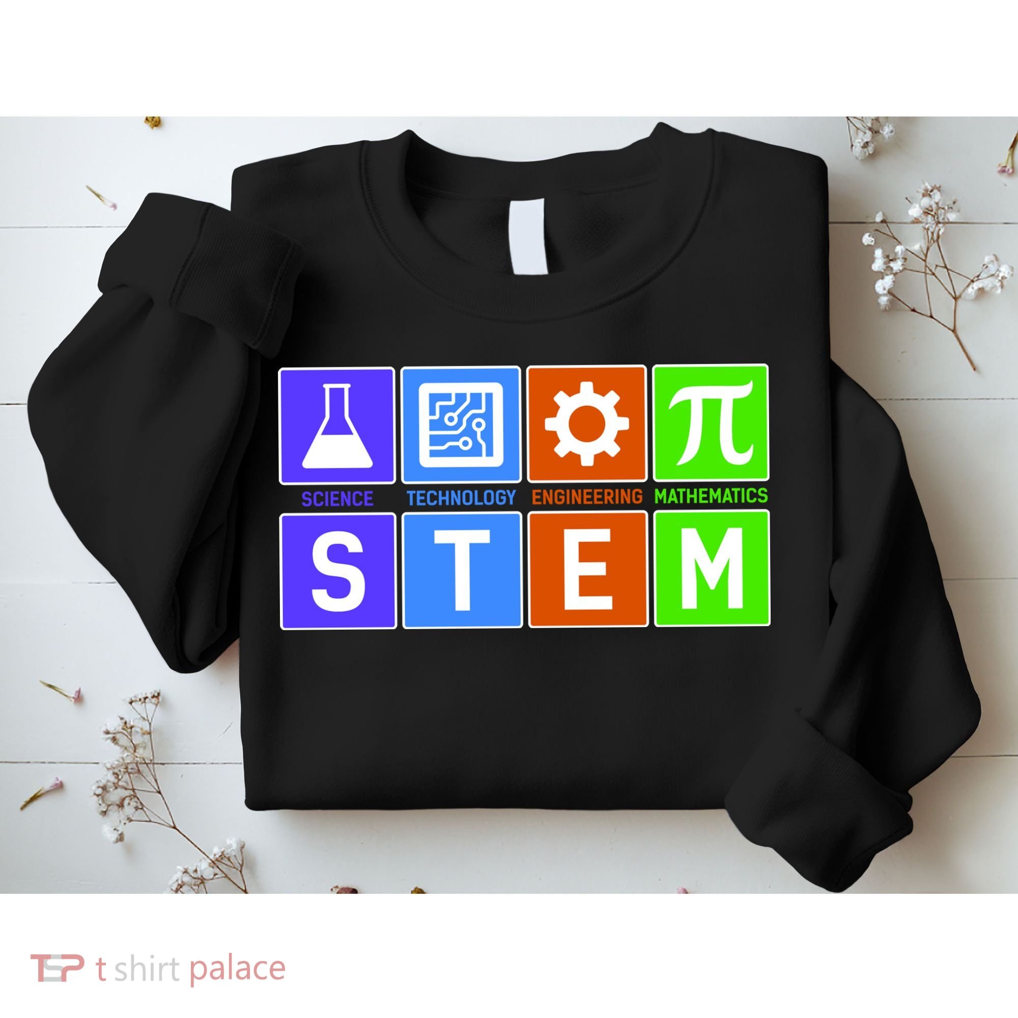 STEM - Science Technology Engineering Mathematics Sweatshirt