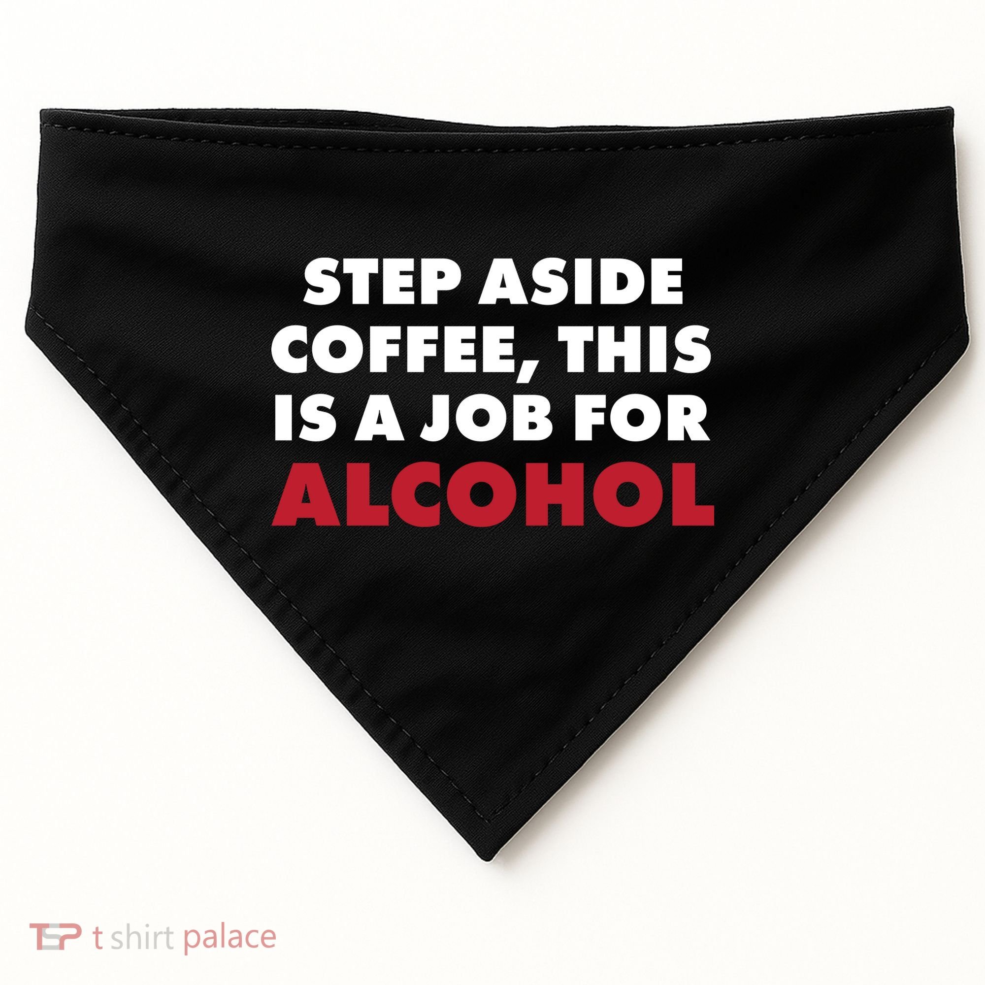 Step Aside Coffee This Is A Job For Alcohol USA-Made Doggie Bandana