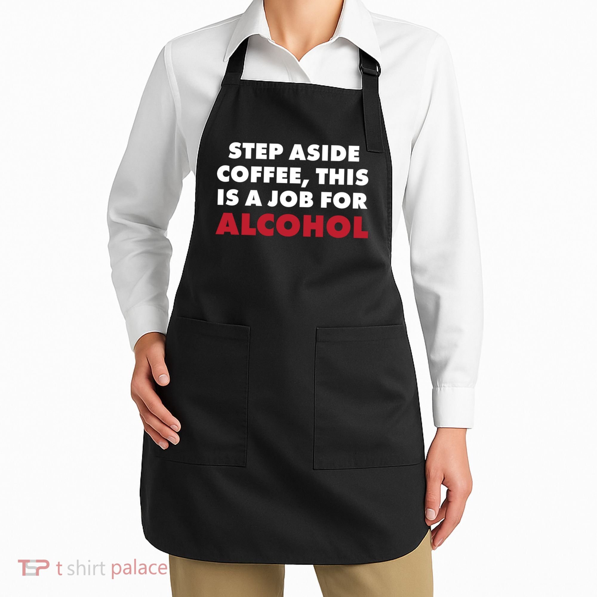 Step Aside Coffee This Is A Job For Alcohol Apron