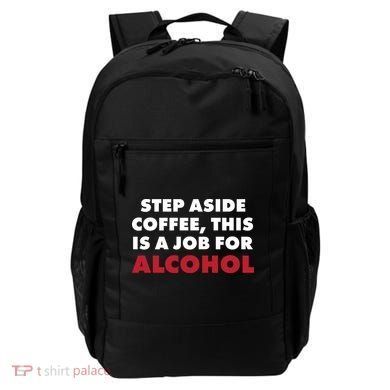 Step Aside Coffee This Is A Job For Alcohol Backpack