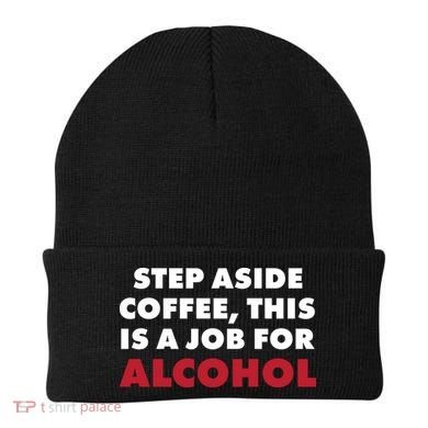 Step Aside Coffee This Is A Job For Alcohol Beanie
