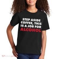 Step Aside Coffee This Is A Job For Alcohol Kids T-Shirt thumb 2