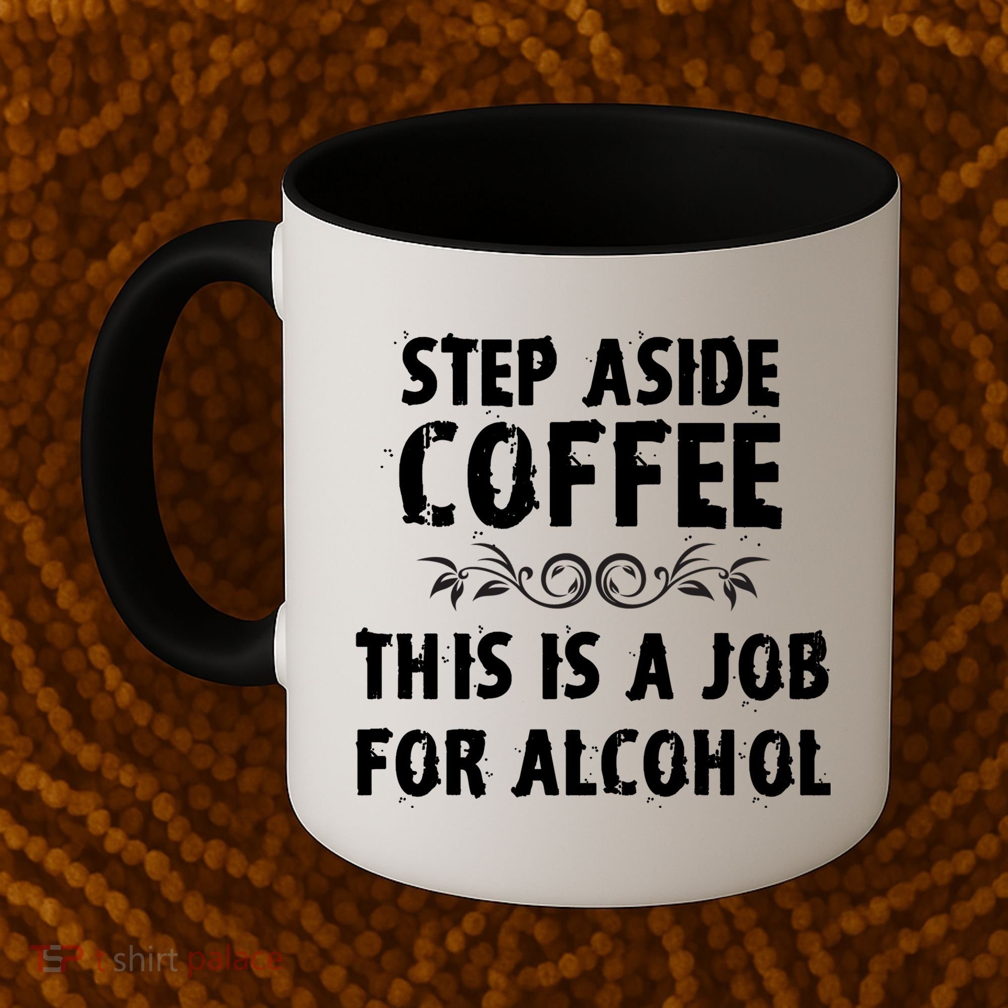 Step Aside Coffee This Is A Job For Alcohol Funny Coffee Mug