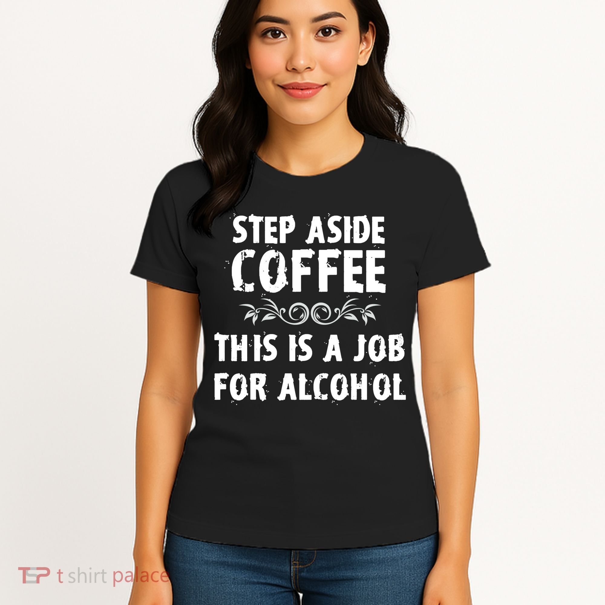 Step Aside Coffee This Is A Job For Alcohol Funny Women's T-Shirt