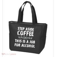 Step Aside Coffee This Is A Job For Alcohol Funny Tote Bag thumb 3