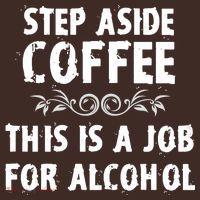 Step Aside Coffee This Is A Job For Alcohol Funny Beanie thumb 2