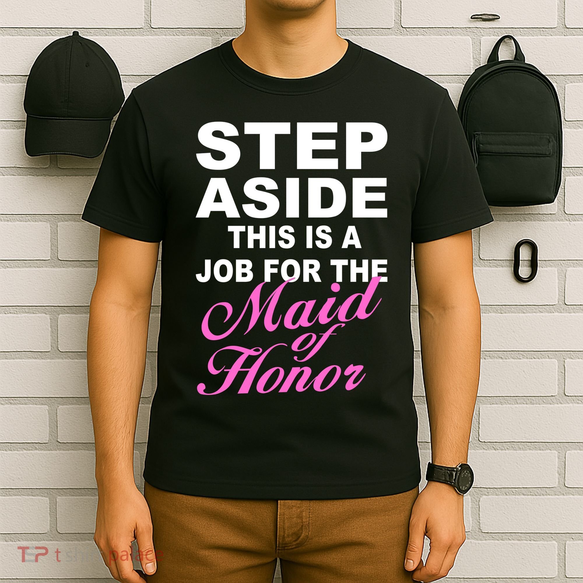 Step Aside This Is A Job For The Maid of Honor T-Shirt