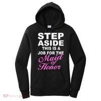 Step Aside This Is A Job For The Maid of Honor Women's Hoodie thumb 0
