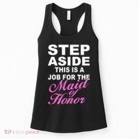 Step Aside This Is A Job For The Maid of Honor Women's Tank Top thumb 0