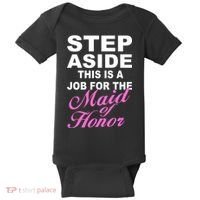 Step Aside This Is A Job For The Maid of Honor Baby Bodysuit thumb 0