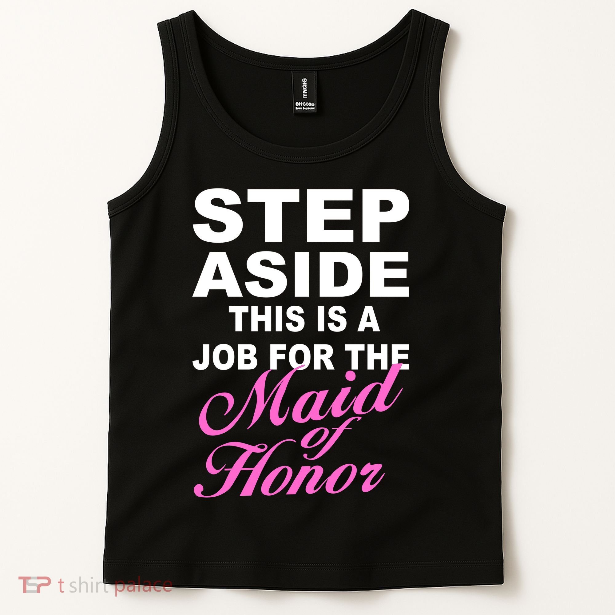 Step Aside This Is A Job For The Maid of Honor Tank Top