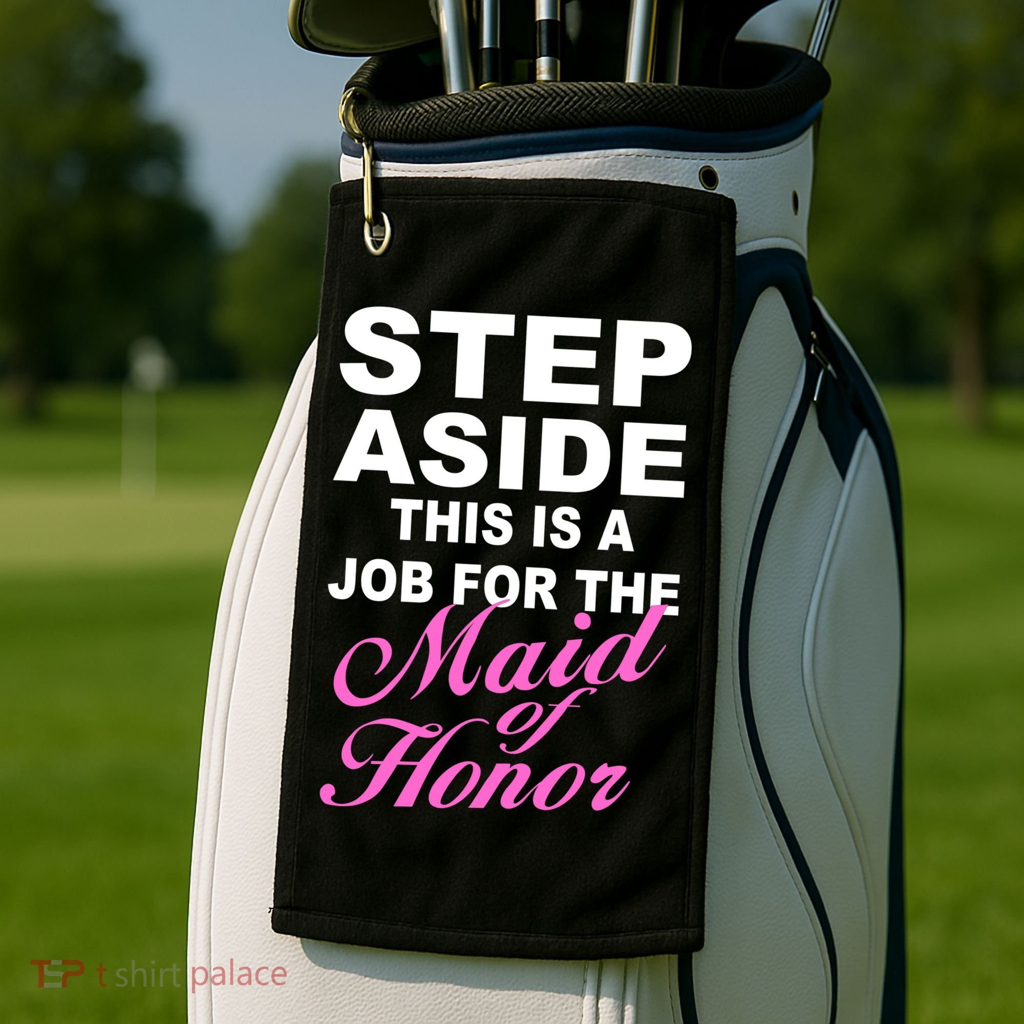 Step Aside This Is A Job For The Maid of Honor Golf Towel