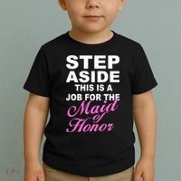 Step Aside This Is A Job For The Maid of Honor Toddler T-Shirt thumb 2