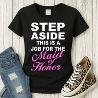 Step Aside This Is A Job For The Maid of Honor Women's T-Shirt thumb 3