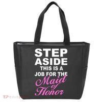 Step Aside This Is A Job For The Maid of Honor Tote Bag thumb 0