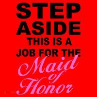 Step Aside This Is A Job For The Maid of Honor Santa Hat thumb 1