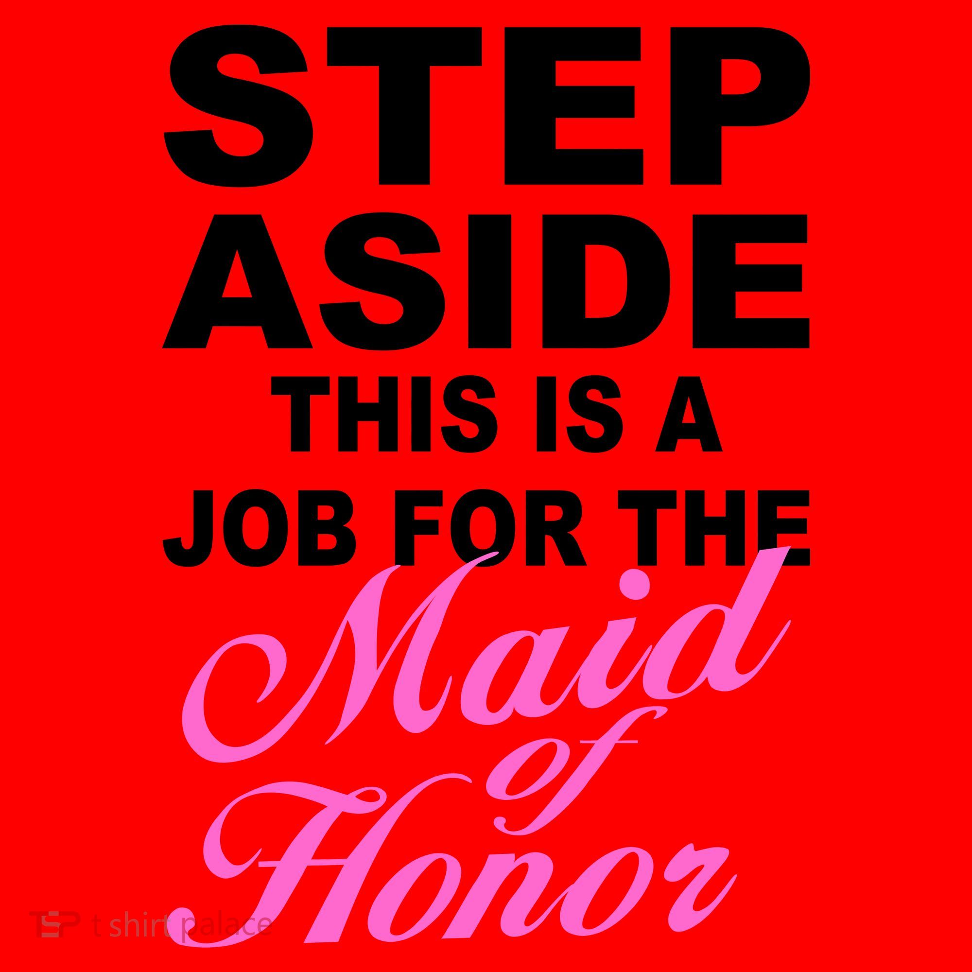 Step Aside This Is A Job For The Maid of Honor Santa Hat