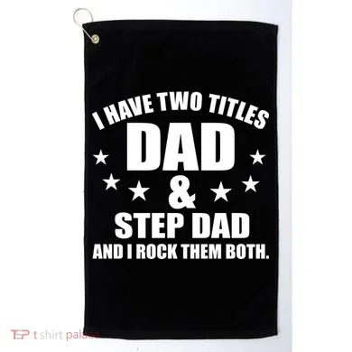 Step Dad Rocks Golf Towel