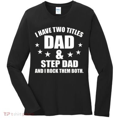 Step Dad Rocks Women's Long Sleeve Shirt