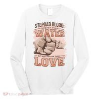 Stepdad Blood Love Long Sleeve Shirt thumb 0