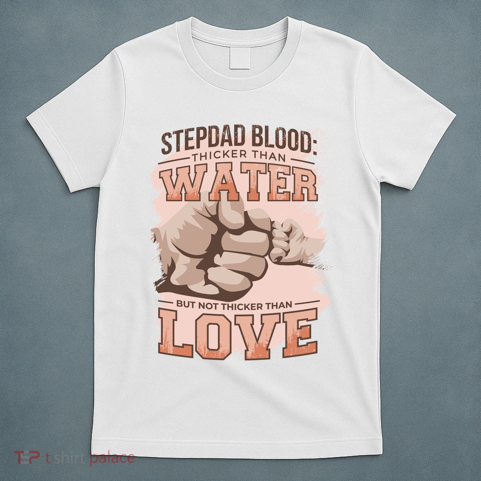 Stepdad Blood Love T-Shirt