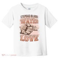 Stepdad Blood Love Toddler T-Shirt thumb 0